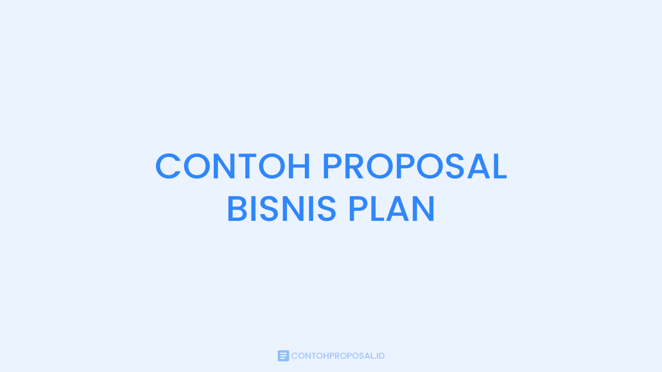 Contoh Proposal Bisnis Plan untuk Mahasiswa Pdf