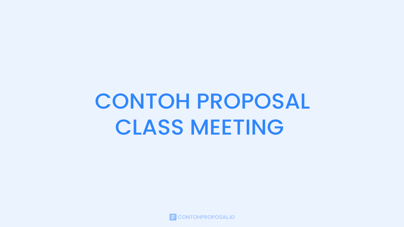 Contoh Proposal Class Meeting Sekolah