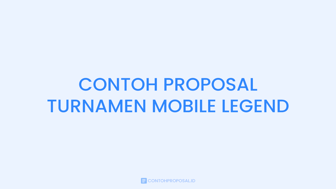 Contoh Proposal Kegiatan Turnamen Mobile Legend