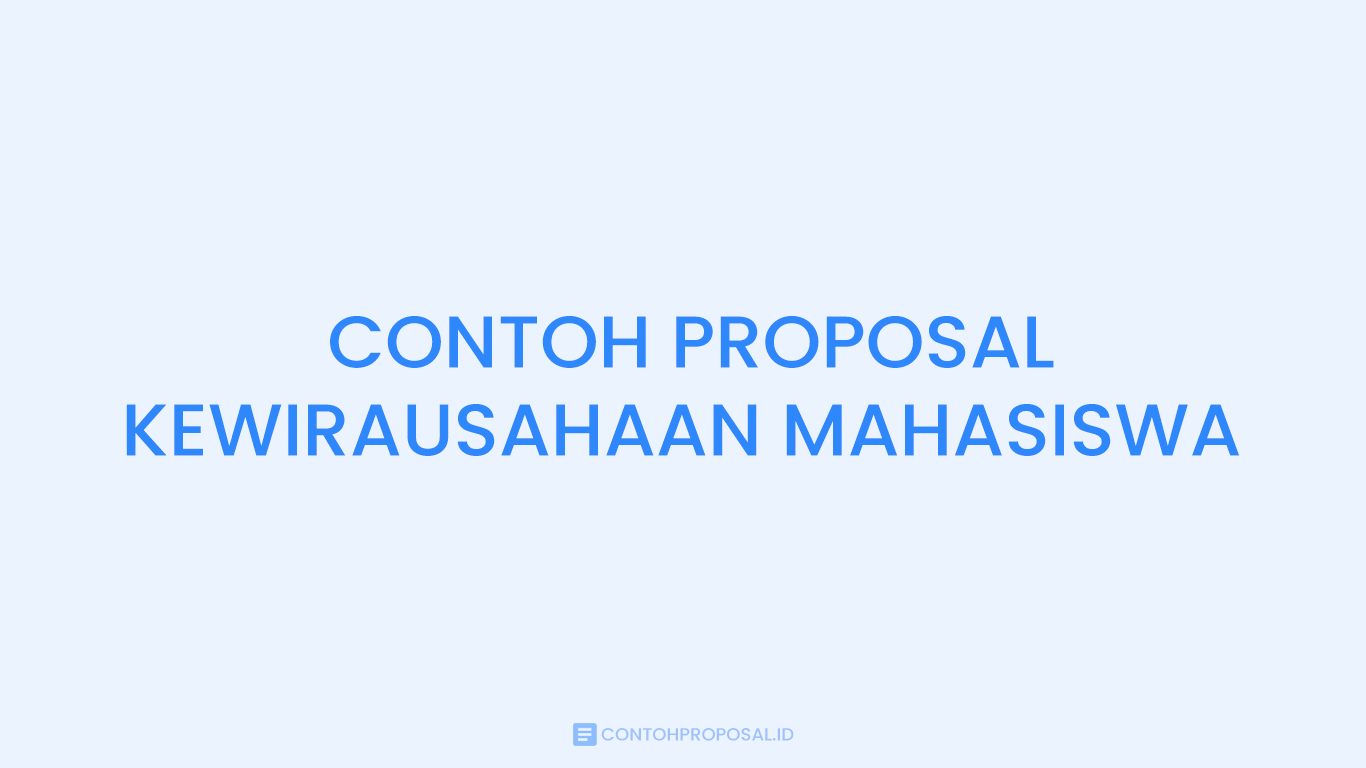 Contoh Proposal Kewirausahaan Mahasiswa