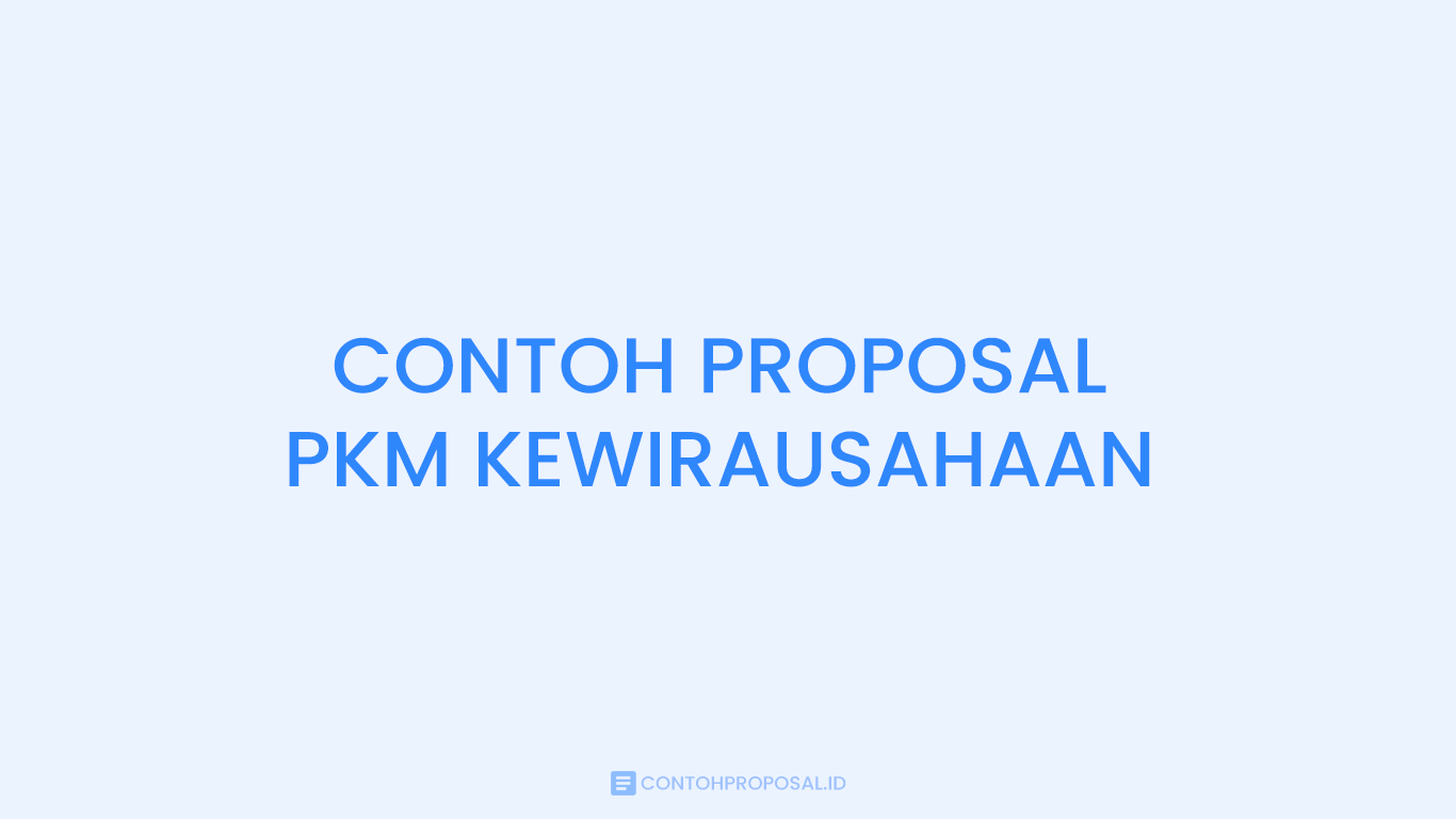 Contoh Proposal PKM Kewirausahaan Terbukti Lolos DIKTI