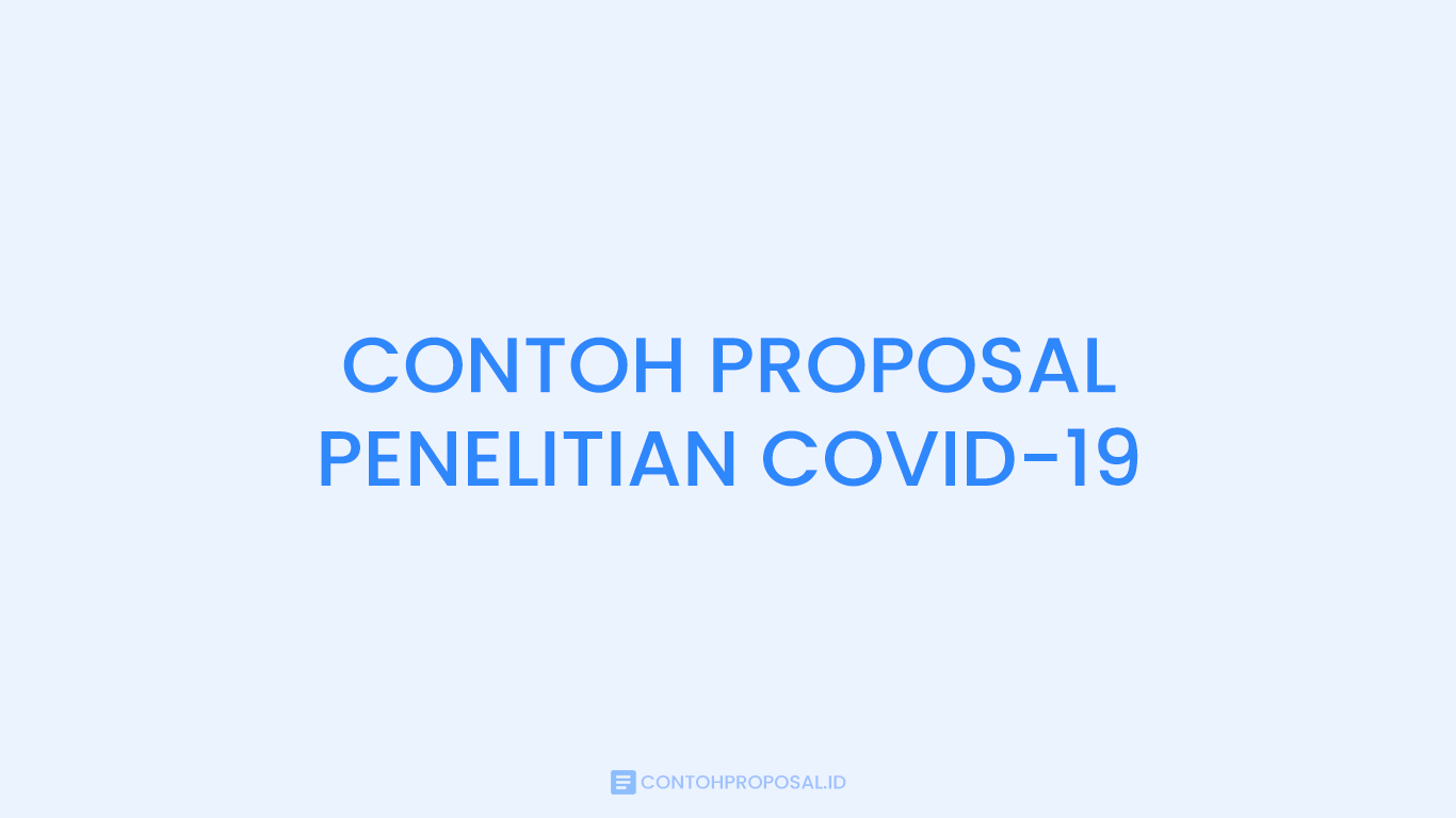 Contoh Proposal Penelitian tentang Covid-19 Terbaru