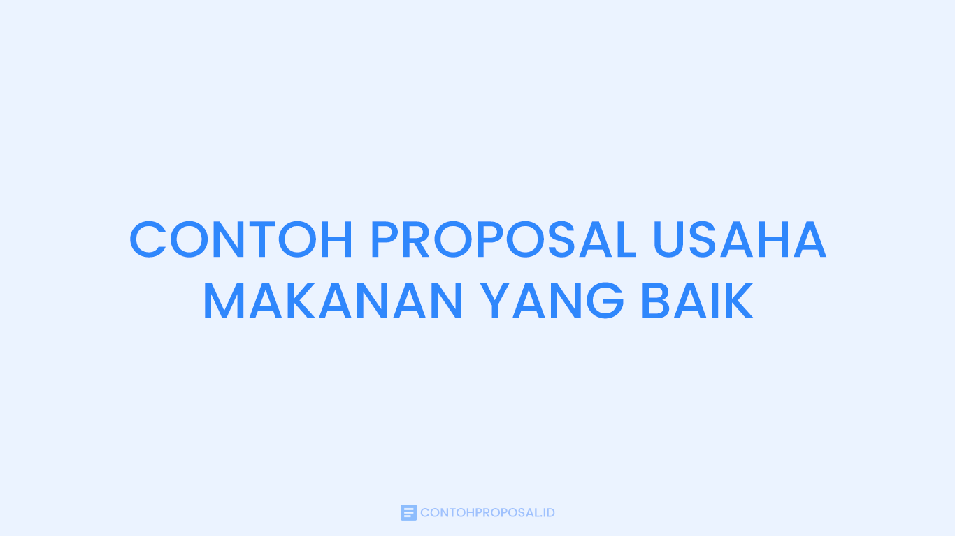 Contoh Proposal Usaha Makanan yang Baik