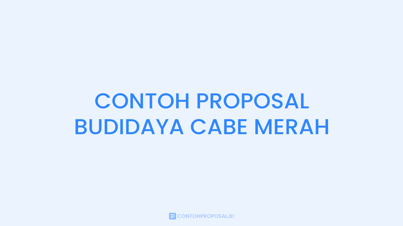 CONTOH PROPOSAL BUDIDAYA CABE MERAH