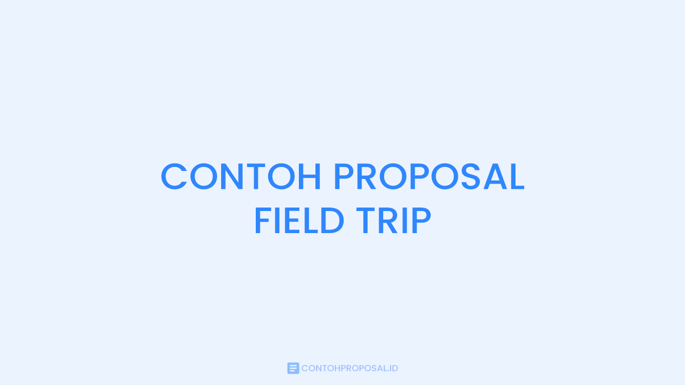 proposal field trip mahasiswa