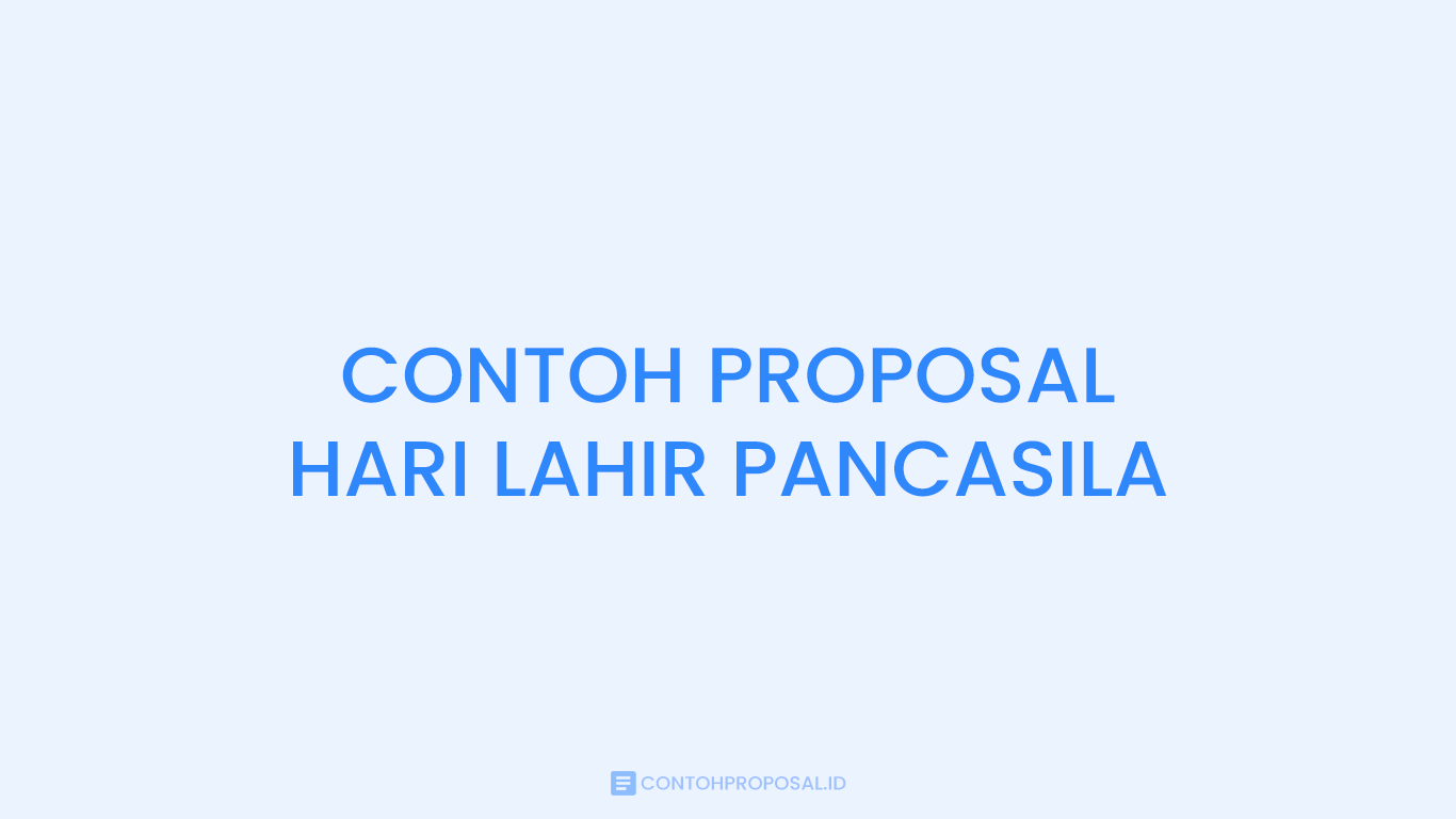 CONTOH PROPOSAL HARI LAHIR PANCASILA