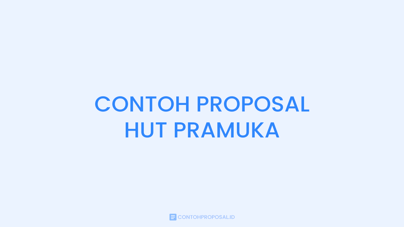 CONTOH PROPOSAL HUT PRAMUKA