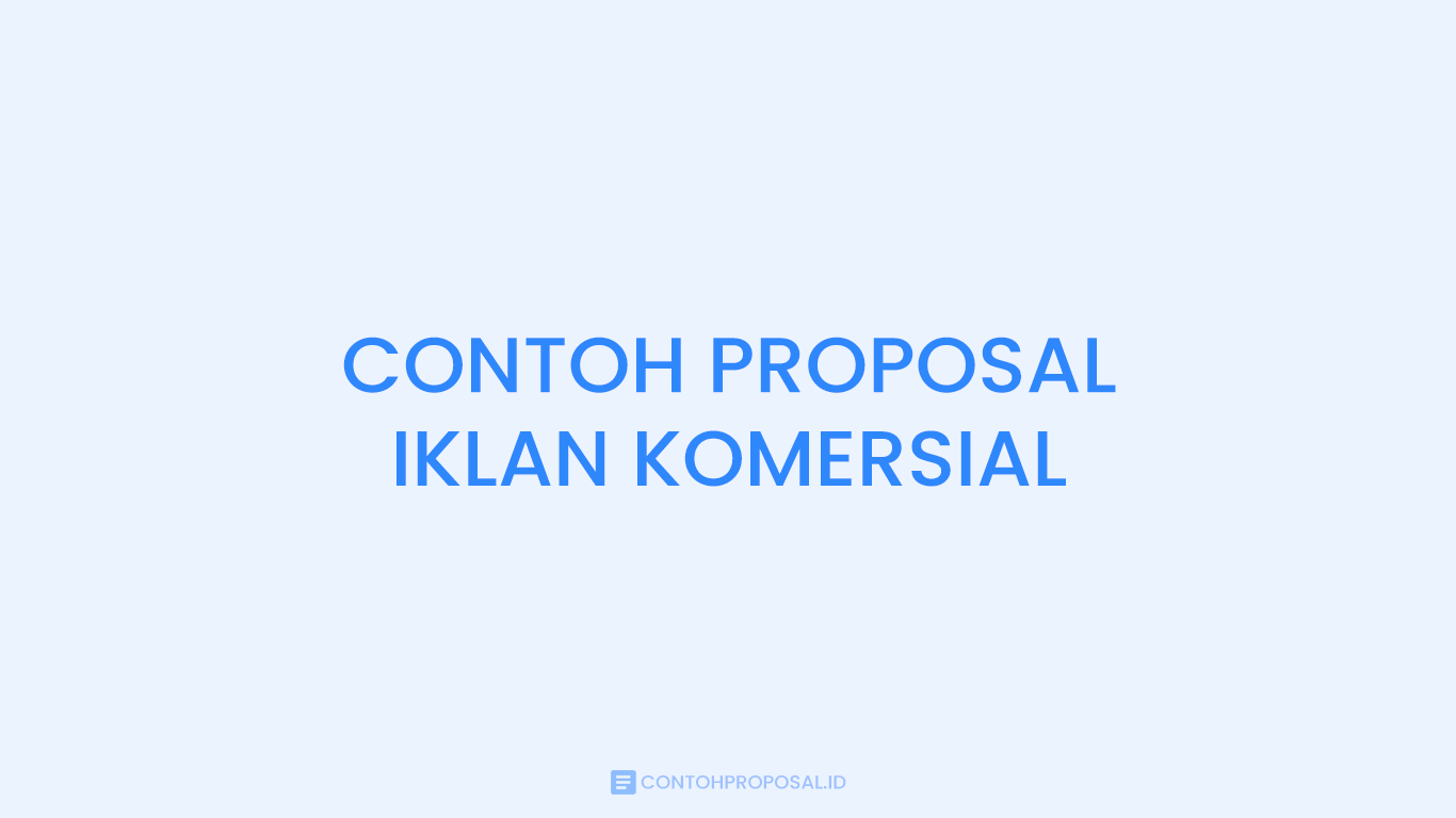 CONTOH PROPOSAL IKLAN KOMERSIAL