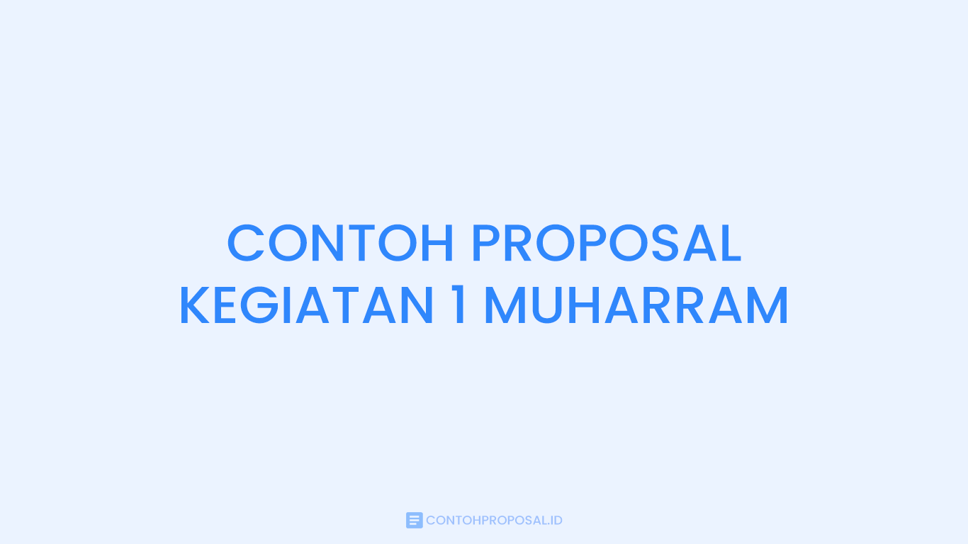 CONTOH PROPOSAL KEGIATAN 1 MUHARRAM