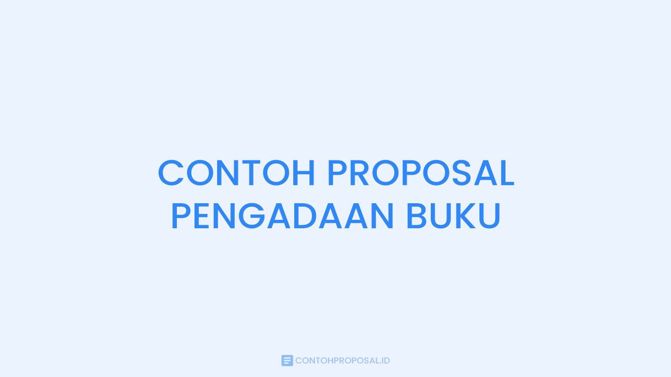 CONTOH PROPOSAL PENGADAAN BUKU