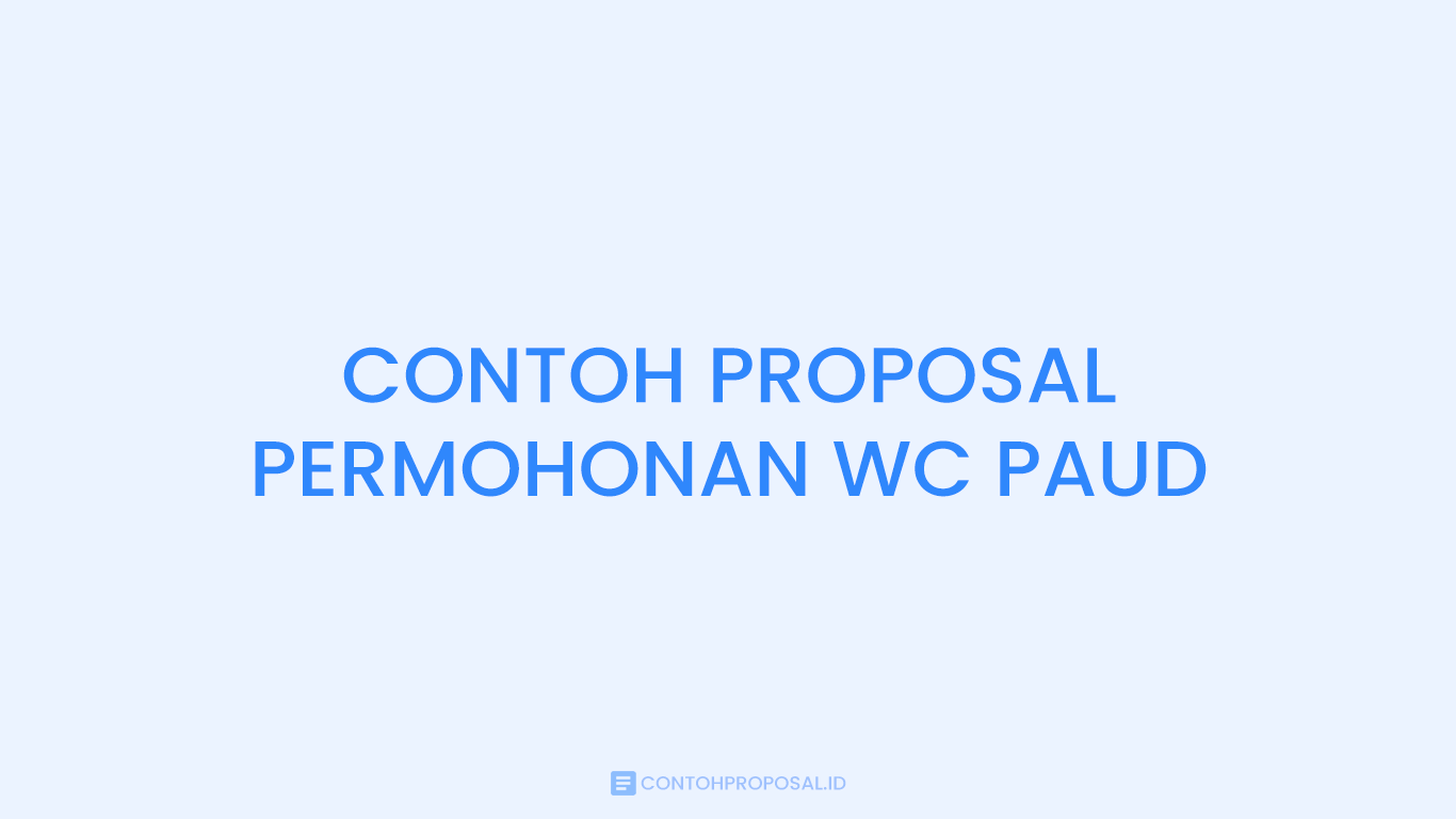 CONTOH PROPOSAL PERMOHONAN WC PAUD