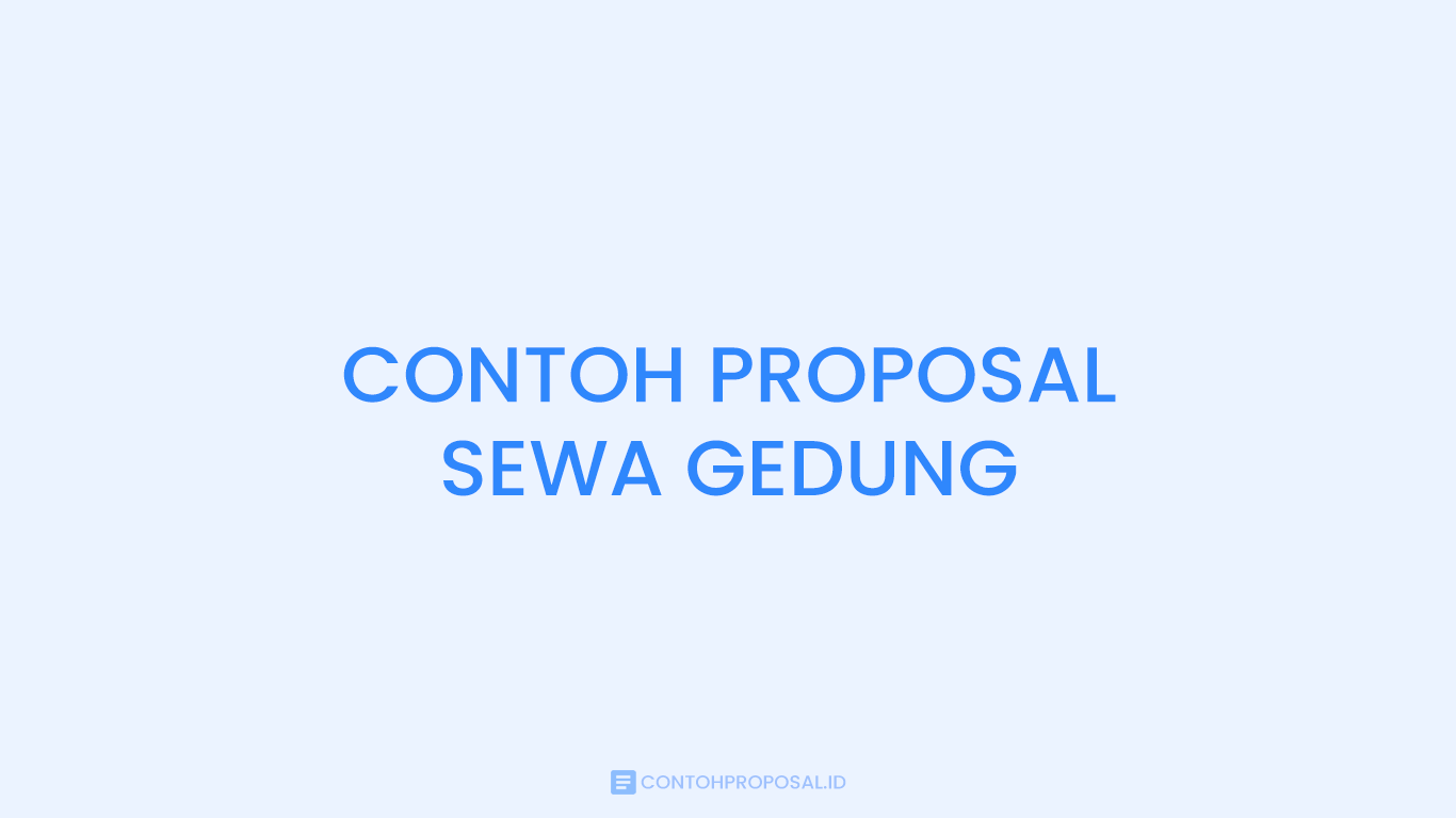 CONTOH PROPOSAL SEWA GEDUNG