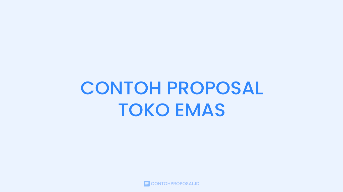 CONTOH PROPOSAL TOKO EMAS