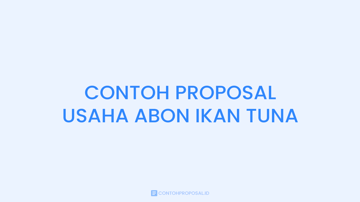 CONTOH PROPOSAL USAHA ABON IKAN TUNA