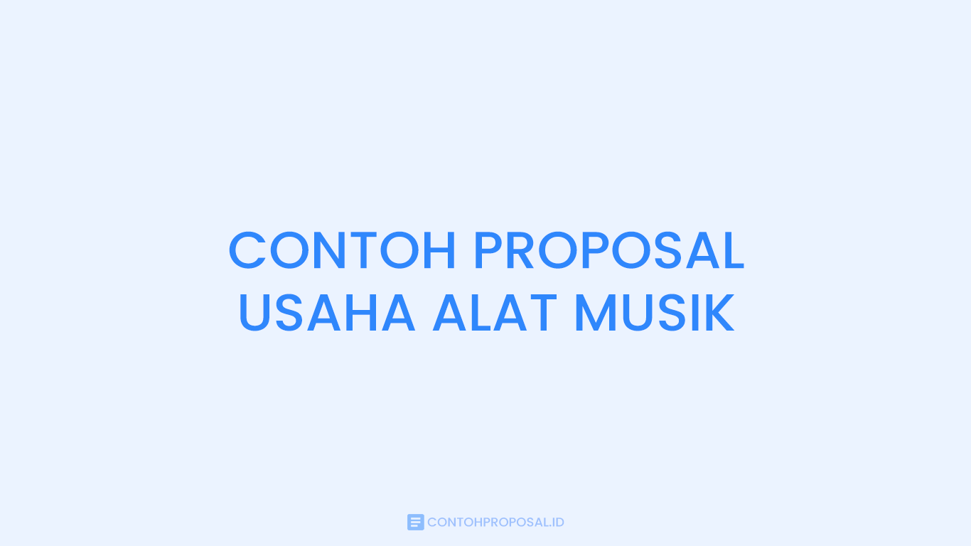 CONTOH PROPOSAL USAHA ALAT MUSIK