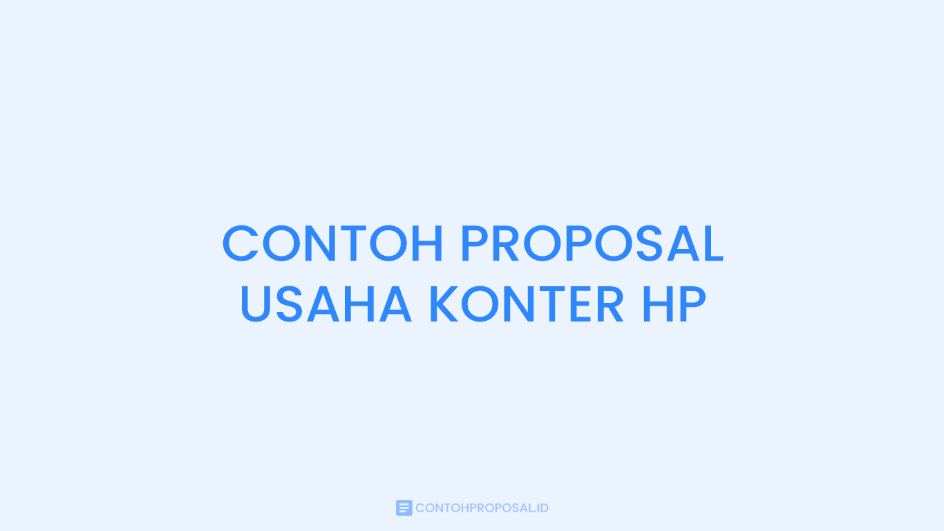 CONTOH PROPOSAL USAHA KONTER HP