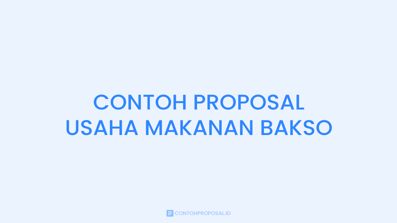 CONTOH PROPOSAL USAHA MAKANAN BAKSO