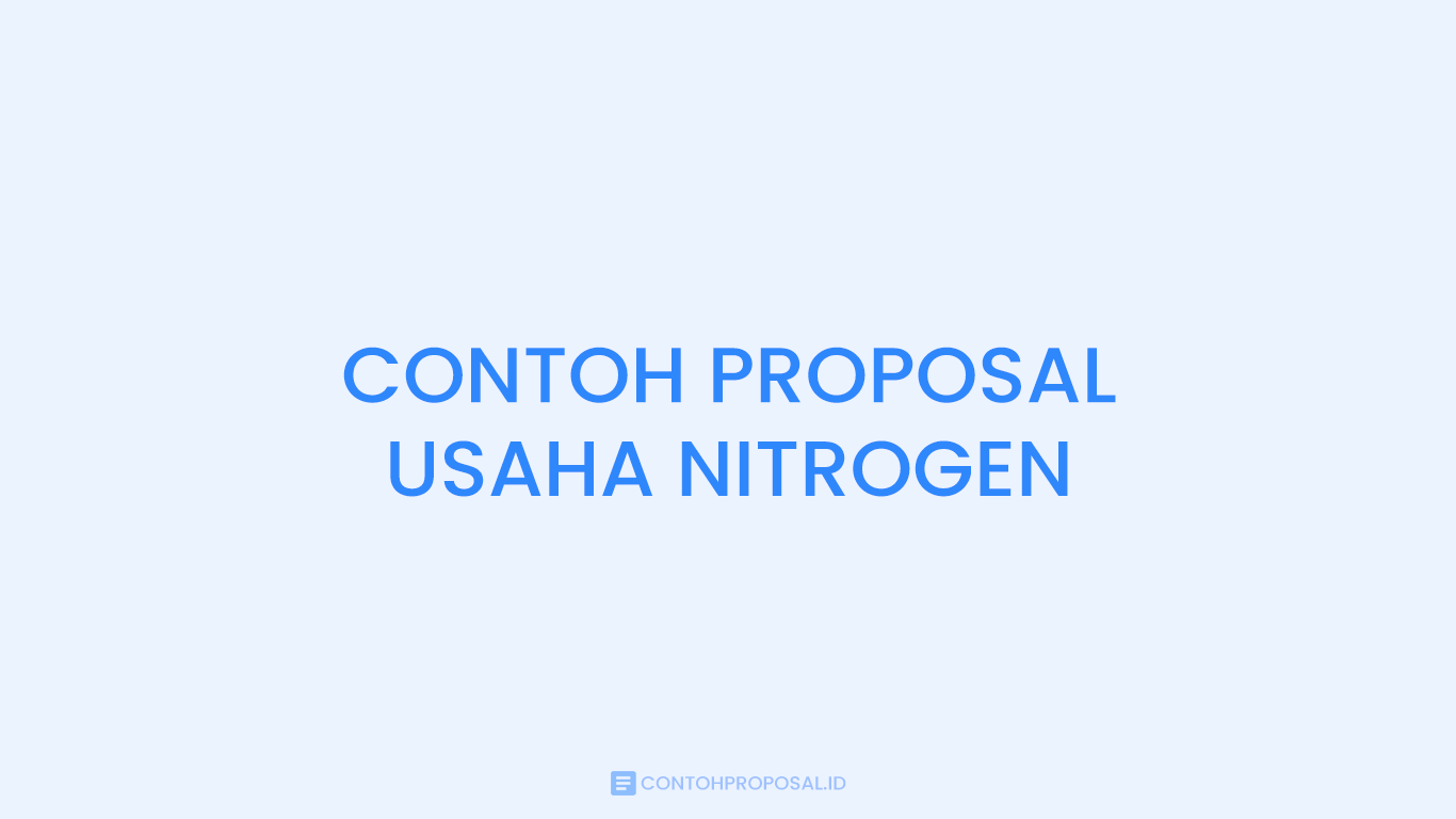 CONTOH PROPOSAL USAHA NITROGEN