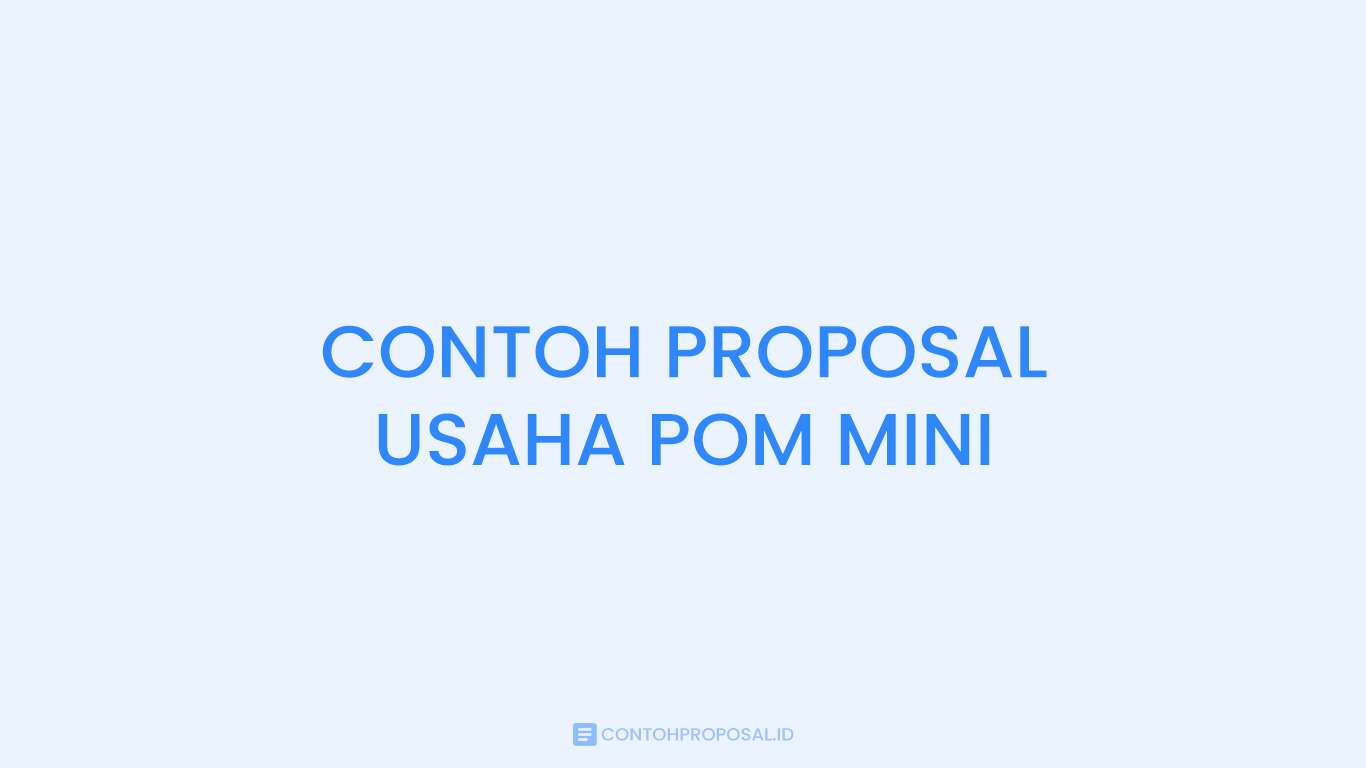 CONTOH PROPOSAL USAHA POM MINI