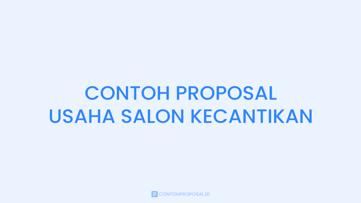 CONTOH PROPOSAL USAHA SALON KECANTIKAN