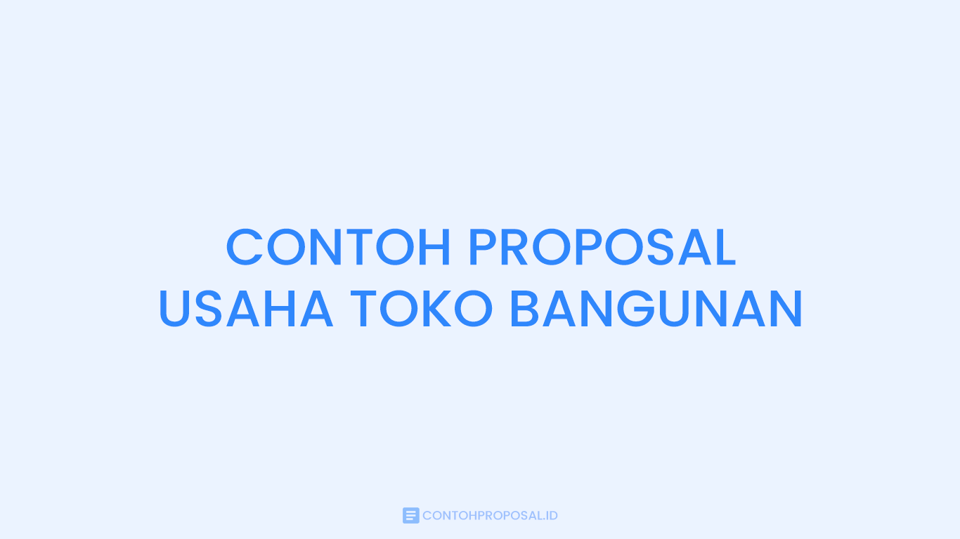 CONTOH PROPOSAL USAHA TOKO BANGUNAN