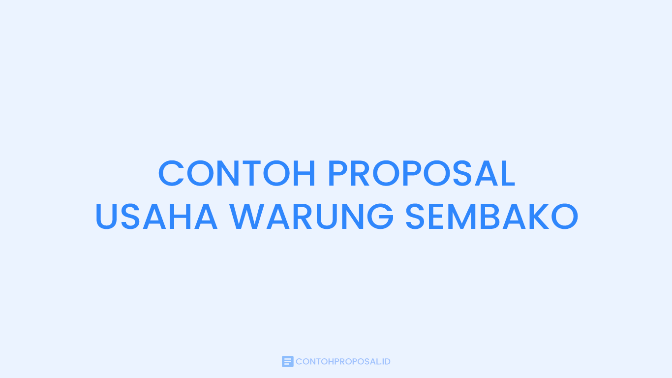 CONTOH PROPOSAL USAHA WARUNG SEMBAKO