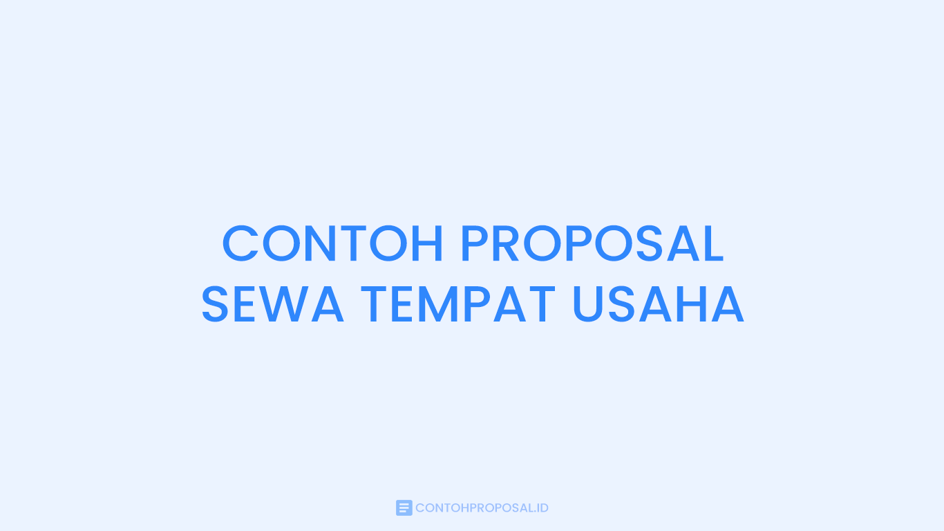 CONTOH PROPOSAL SEWA TEMPAT USAHA